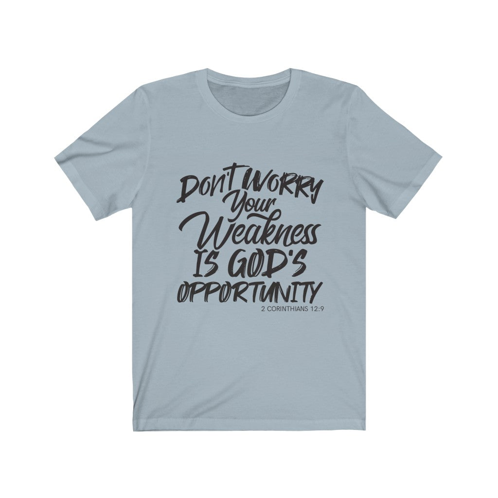 Don't Worry, Your Weakness Black Letter, Bella Canvas Luxury Unisex Jersey
