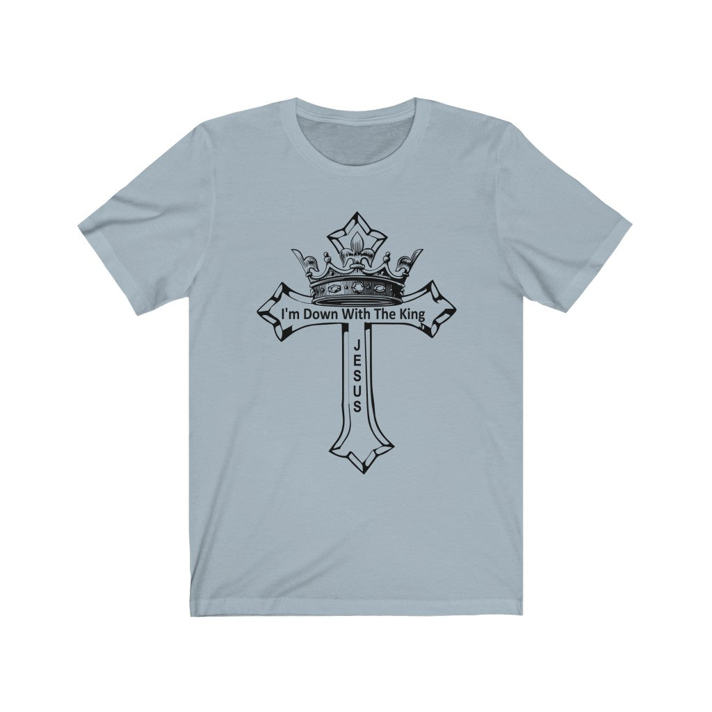 I'm Down With The King Unisex T-Shirt
