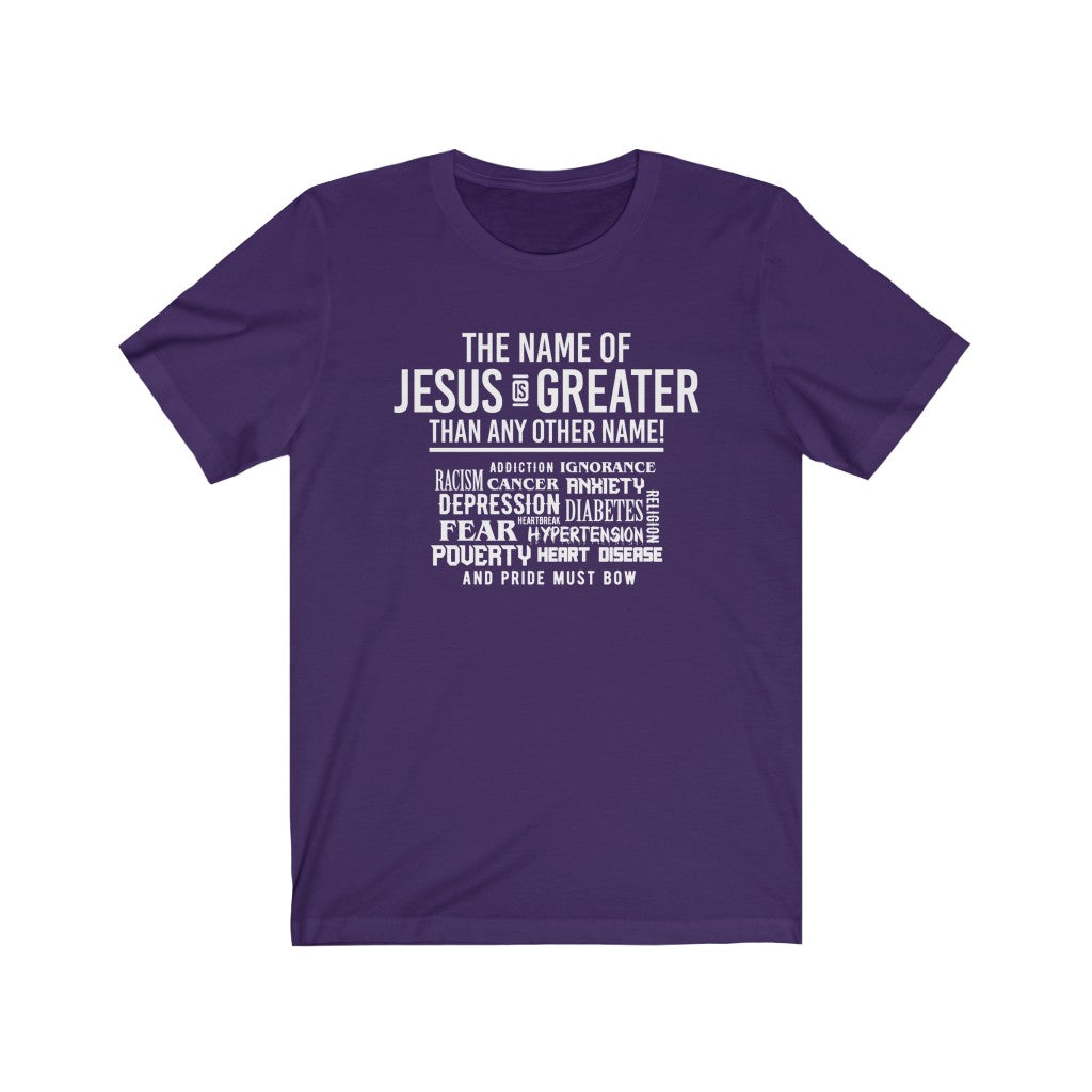The Name of Jesus Is Greater, Bella Canvas Luxury Unisex Jersey
