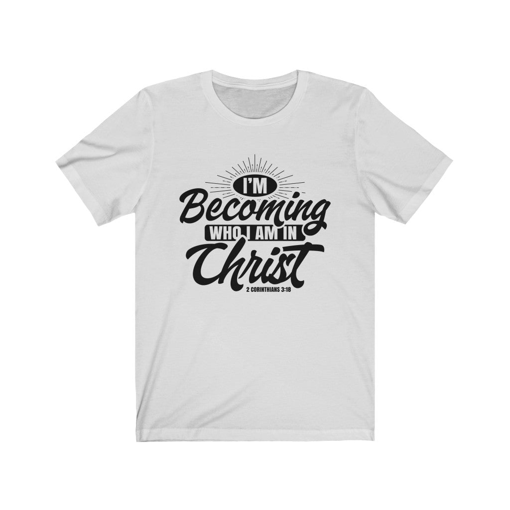 I'm Becoming Who I Am, Black Letter, Bella Canvas Luxury Unisex Jersey