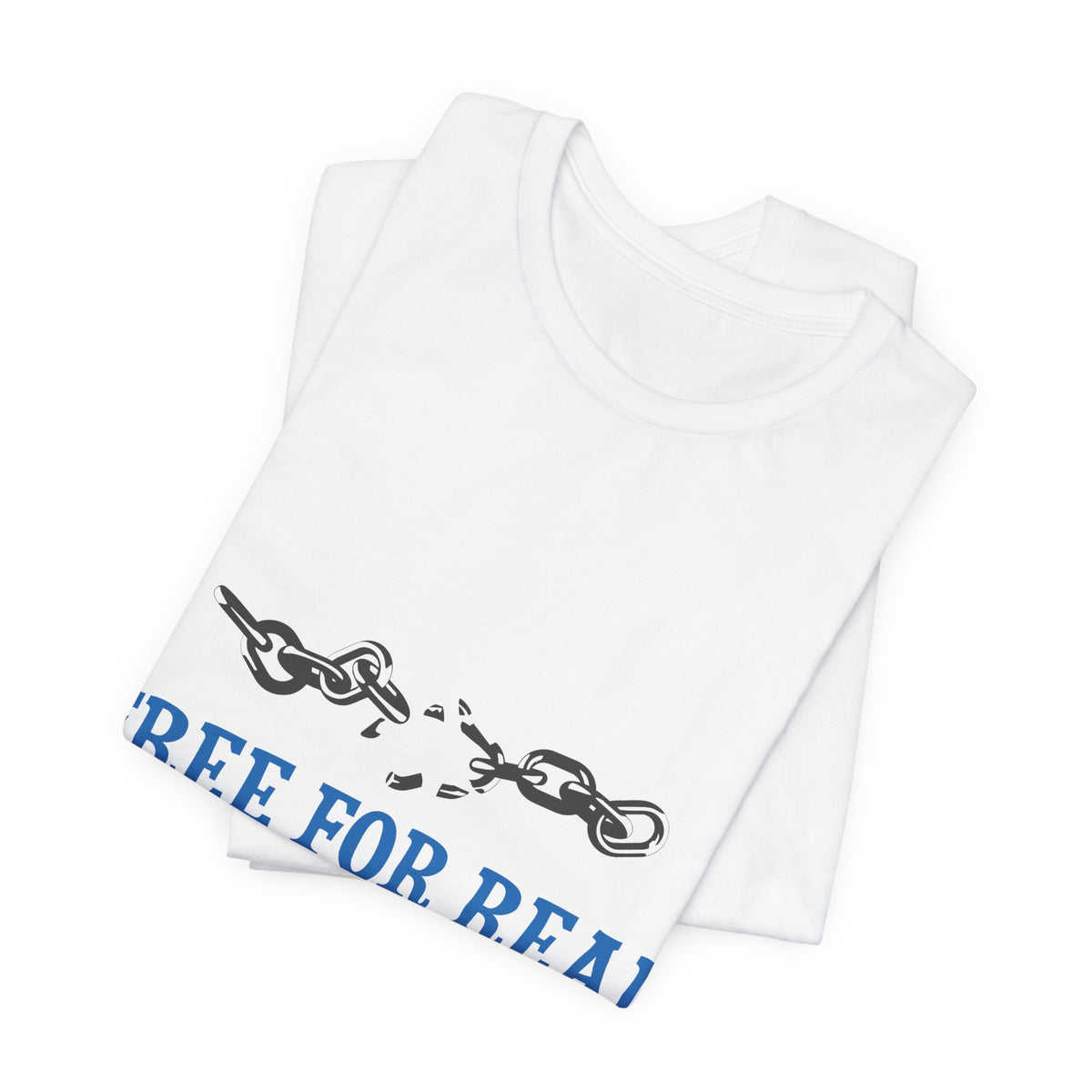 Free For Real — Christian T-Shirt