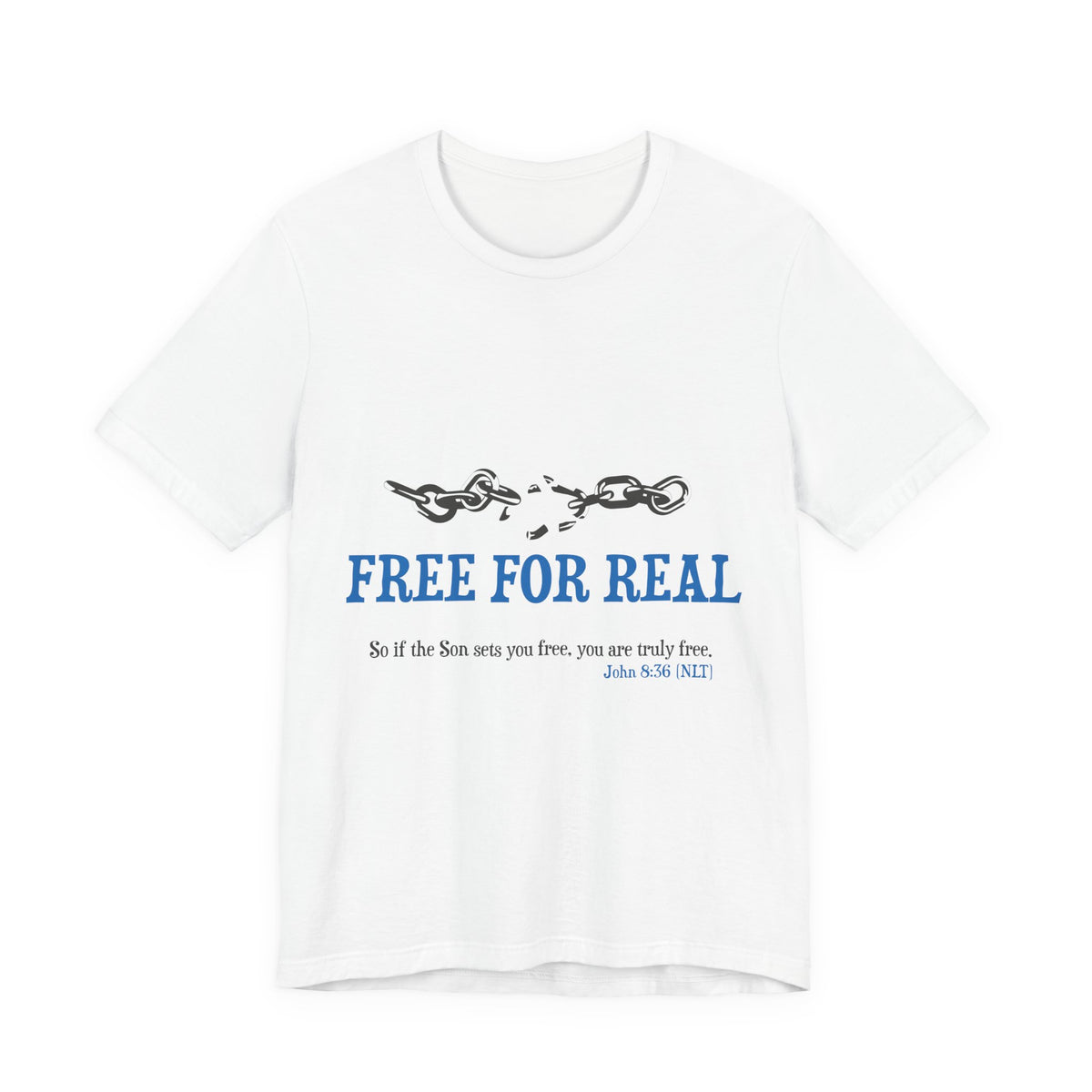 Free For Real — Christian T-Shirt