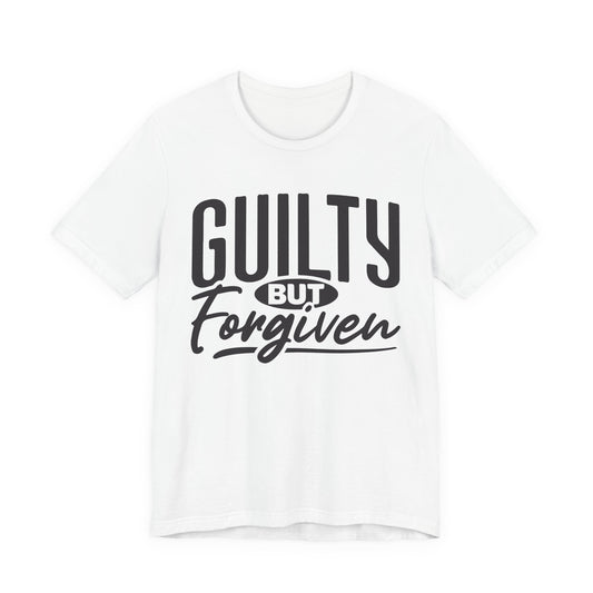 Guilty But Forgiven — Christian T-Shirt