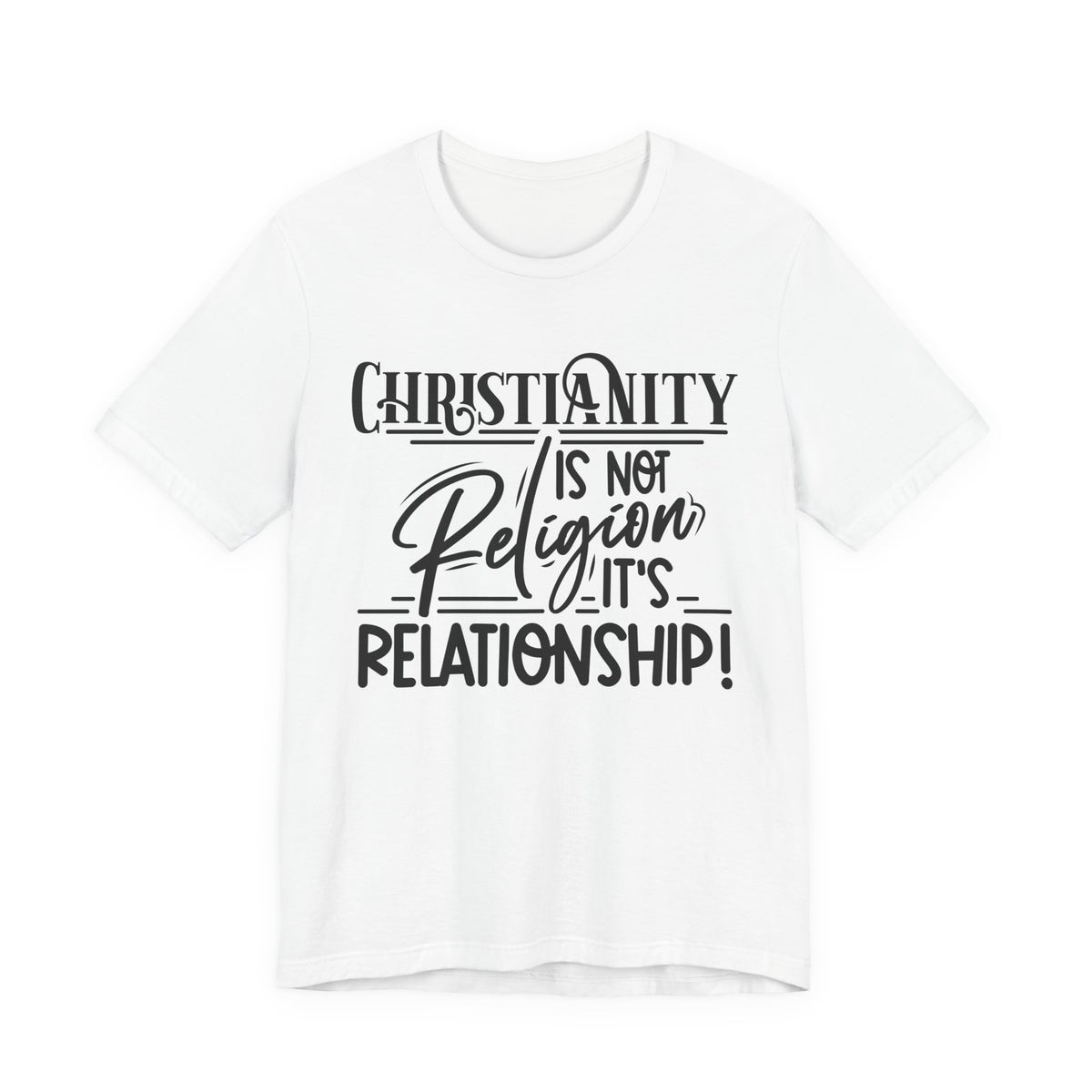 Relationship Not Religion — Christian T-Shirt