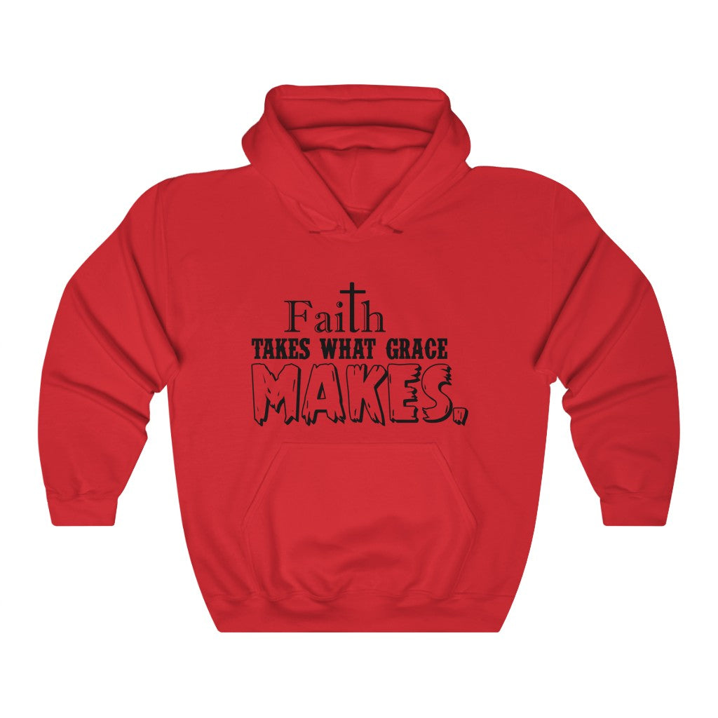 Faith Takes What Grace Makes, Unisex Heavy Blend™ Hooded Sweatshirt
