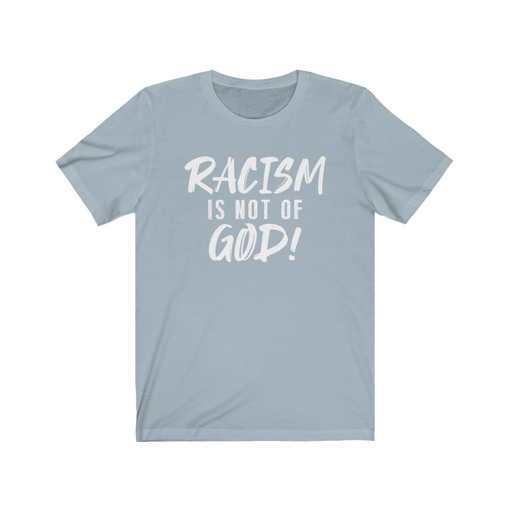 Racism Is Not of God, Bella Canvas Luxury Unisex Jersey
