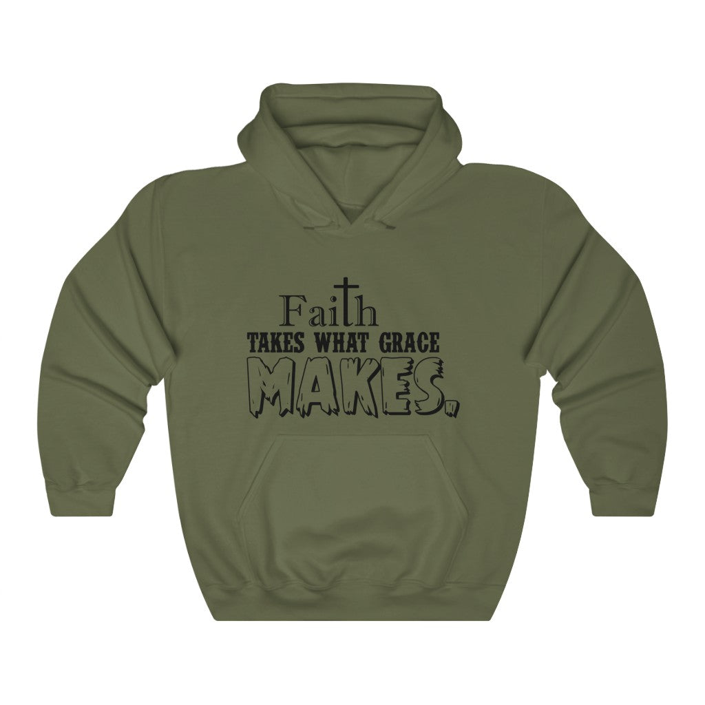 Faith Takes What Grace Makes, Unisex Heavy Blend™ Hooded Sweatshirt