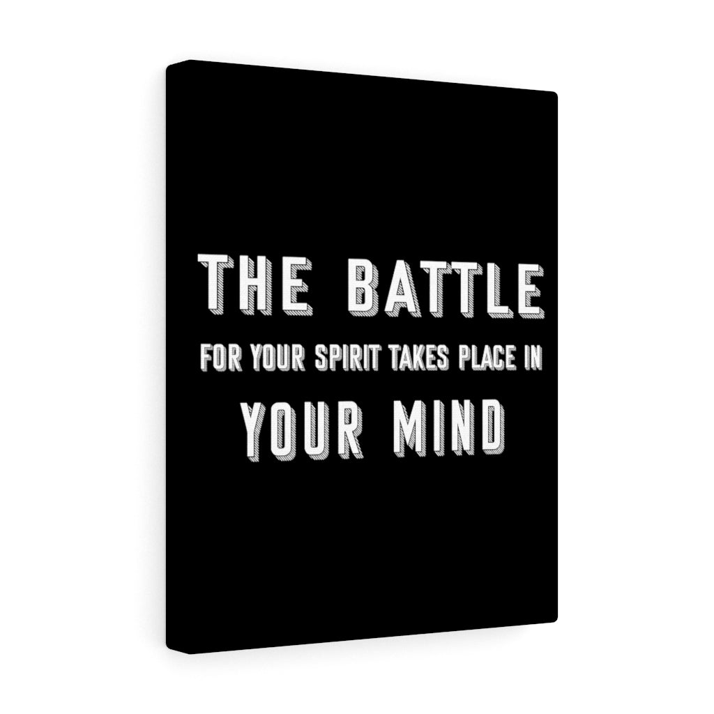 The Battle For Your Spirit Takes Place In Your Mind , Canvas Gallery Wraps