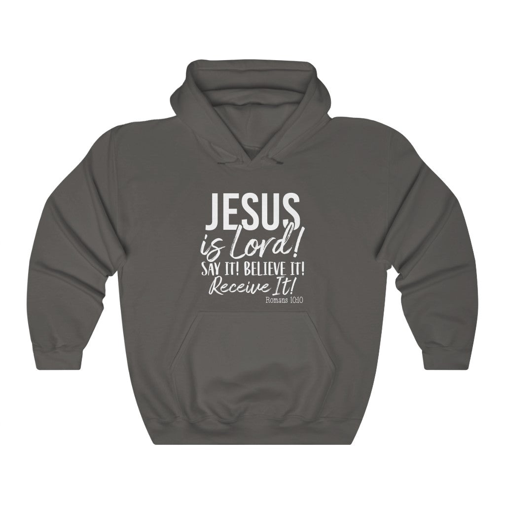 Jesus Is Lord , Say It !Unisex Heavy Blend™ Hooded Sweatshirt