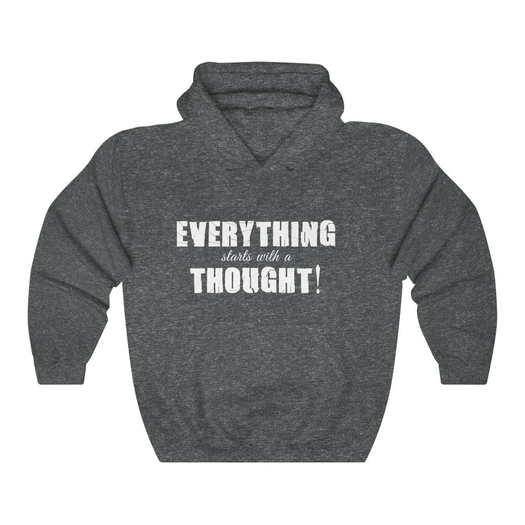 Everything Starts With A Thought ,Unisex Heavy Blend™ Hooded Sweatshirt