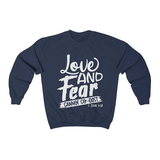 Love and Fear Cannot Co-Exist ,Unisex Heavy Blend™ Crewneck Sweatshirt