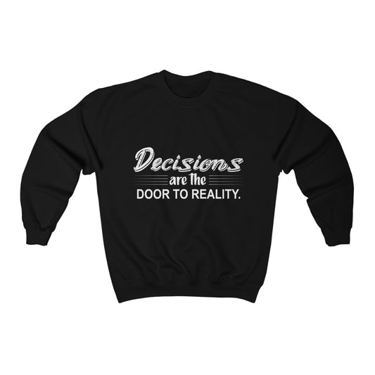 Decisions Are The Door To Reality, Unisex Heavy Blend™ Crewneck Sweatshirt