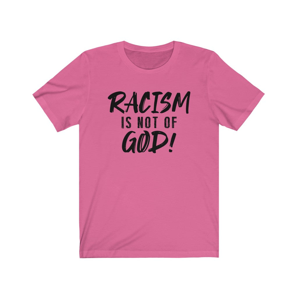 Racism Is Not of God, Bella Canvas Luxury Unisex Jersey