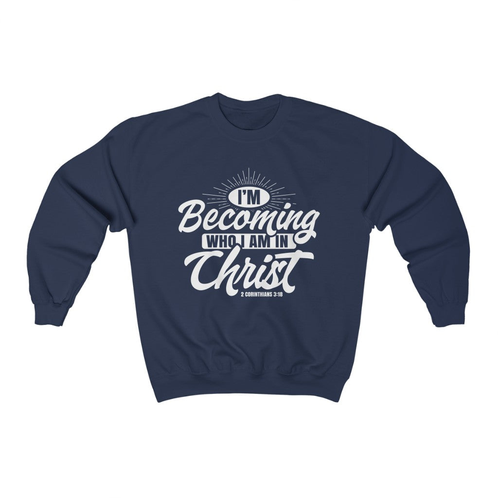 I'm Becoming Who I Am In Christ ,Unisex Heavy Blend™ Crewneck Sweatshirt