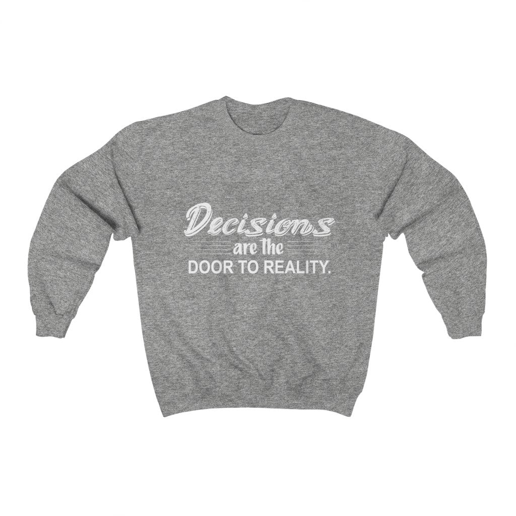 Decisions Are The Door To Reality, Unisex Heavy Blend™ Crewneck Sweatshirt