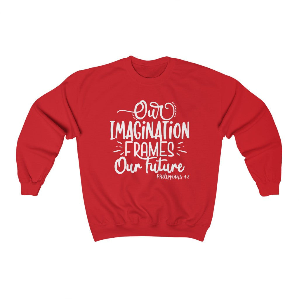Imagination Frames Your Future Sweatshirt