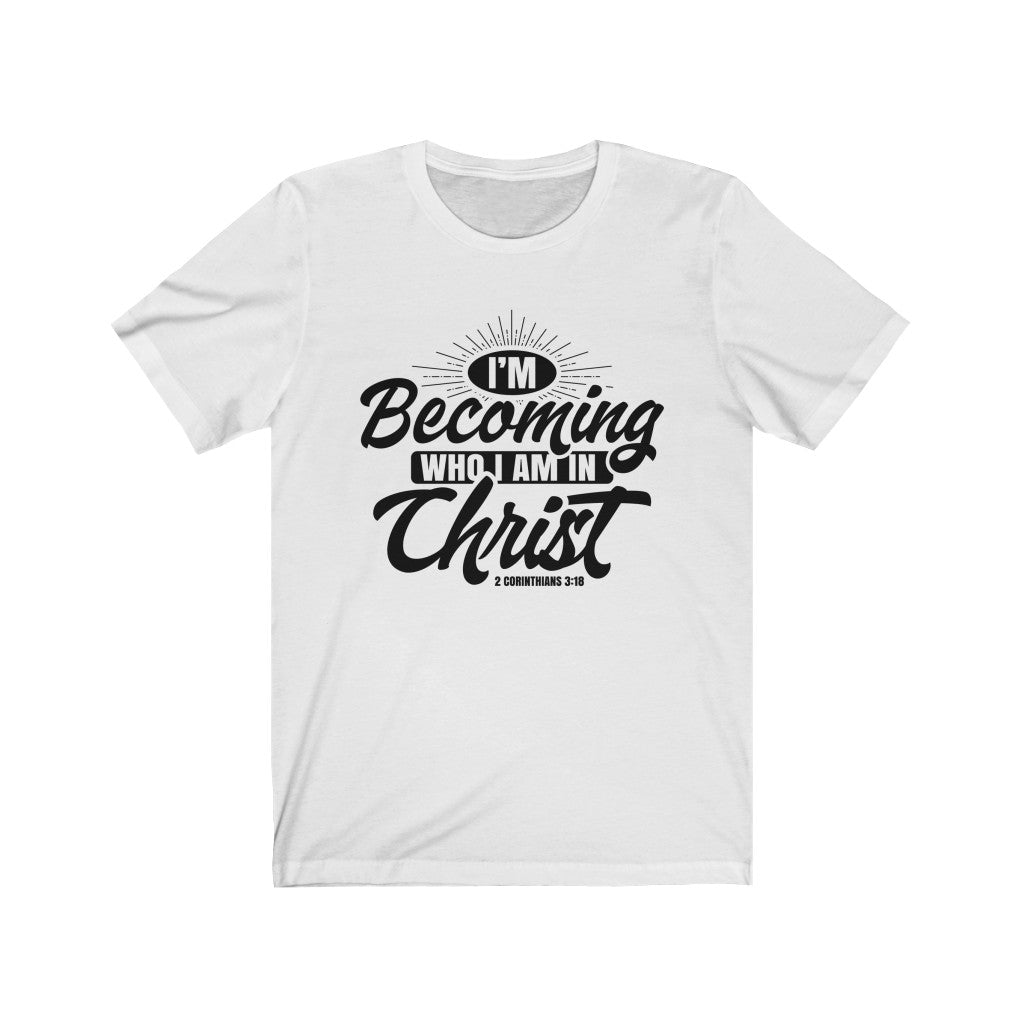 I'm Becoming Who I Am, Black Letter, Bella Canvas Luxury Unisex Jersey
