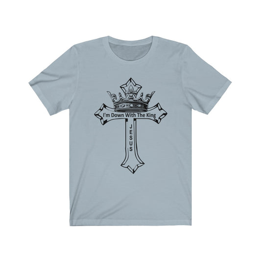 I'm Down With The King Unisex T-Shirt